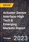 2024 Global Forecast for Actuator Sensor Interface (2025-2030 Outlook)-High Tech & Emerging Markets Report - Product Image