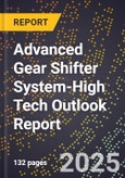 2025 Global Forecast for Advanced Gear Shifter System (2026-2031 Outlook)-High Tech Outlook Report- Product Image