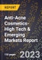 2024 Global Forecast for Anti-Acne Cosmetics (2025-2030 Outlook)-High Tech & Emerging Markets Report - Product Thumbnail Image