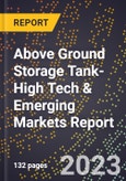 2024 Global Forecast for Above Ground Storage Tank (2025-2030 Outlook)-High Tech & Emerging Markets Report- Product Image