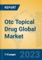 Otc Topical Drug Global Market Insights 2023, Analysis and Forecast to 2028, by Manufacturers, Regions, Technology, Application, Product Type - Product Thumbnail Image