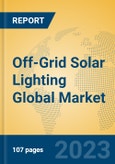 Off-Grid Solar Lighting Global Market Insights 2023, Analysis and Forecast to 2028, by Manufacturers, Regions, Technology, Application, Product Type- Product Image