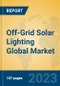 Off-Grid Solar Lighting Global Market Insights 2023, Analysis and Forecast to 2028, by Manufacturers, Regions, Technology, Application, Product Type - Product Thumbnail Image