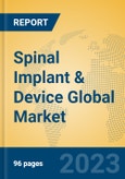 Spinal Implant & Device Global Market Insights 2023, Analysis and Forecast to 2028, by Manufacturers, Regions, Technology, Application, Product Type- Product Image
