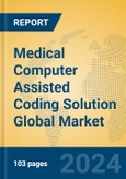 Medical Computer Assisted Coding Solution Global Market Insights 2024, Analysis and Forecast to 2029, by Manufacturers, Regions, Technology, Application, Product Type- Product Image