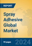 Spray Adhesive Global Market Insights 2023, Analysis and Forecast to 2028, by Manufacturers, Regions, Technology, Application, Product Type- Product Image