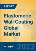 Elastomeric Wall Coating Global Market Insights 2023, Analysis and Forecast to 2028, by Manufacturers, Regions, Technology, Application, Product Type- Product Image