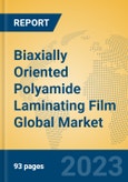 Biaxially Oriented Polyamide Laminating Film Global Market Insights 2023, Analysis and Forecast to 2028, by Manufacturers, Regions, Technology, Application, Product Type- Product Image