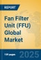 Fan Filter Unit (FFU) Global Market Insights 2025, Analysis and Forecast to 2030, by Manufacturers, Regions, Technology, Application, Product Type - Product Thumbnail Image
