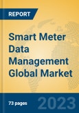 Smart Meter Data Management Global Market Insights 2023, Analysis and Forecast to 2028, by Market Participants, Regions, Technology, Application, Product Type- Product Image