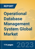 Operational Database Management System Global Market Insights 2023, Analysis and Forecast to 2028, by Market Participants, Regions, Technology, Product Type- Product Image
