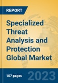 Specialized Threat Analysis and Protection Global Market Insights 2023, Analysis and Forecast to 2028, by Market Participants, Regions, Technology, Application, Product Type- Product Image