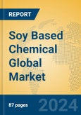 Soy Based Chemical Global Market Insights 2023, Analysis and Forecast to 2028, by Manufacturers, Regions, Technology, Application, Product Type- Product Image