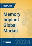 Memory Implant Global Market Insights 2024, Analysis and Forecast to 2029, by Manufacturers, Regions, Technology, Application, Product Type- Product Image
