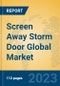 Screen Away Storm Door Global Market Insights 2023, Analysis and Forecast to 2028, by Manufacturers, Regions, Technology, Application, Product Type - Product Thumbnail Image