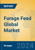 Forage Feed Global Market Insights 2023, Analysis and Forecast to 2028, by Manufacturers, Regions, Technology, Application, Product Type- Product Image