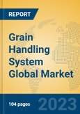 Grain Handling System Global Market Insights 2023, Analysis and Forecast to 2028, by Manufacturers, Regions, Technology, Application, Product Type- Product Image