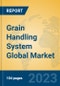 Grain Handling System Global Market Insights 2023, Analysis and Forecast to 2028, by Manufacturers, Regions, Technology, Application, Product Type - Product Thumbnail Image