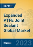 Expanded PTFE Joint Sealant Global Market Insights 2023, Analysis and Forecast to 2028, by Manufacturers, Regions, Technology, Product Type- Product Image