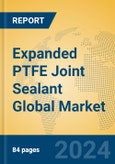 Expanded PTFE Joint Sealant Global Market Insights 2024, Analysis and Forecast to 2029, by Manufacturers, Regions, Technology, Product Type- Product Image