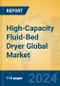 High-Capacity Fluid-Bed Dryer Global Market Insights 2023, Analysis and Forecast to 2028, by Manufacturers, Regions, Technology, Product Type - Product Image