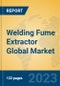 Welding Fume Extractor Global Market Insights 2023, Analysis and Forecast to 2028, by Manufacturers, Regions, Technology, Application, Product Type - Product Image