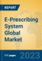 E-Prescribing System Global Market Insights 2023, Analysis and Forecast to 2028, by Manufacturers, Regions, Technology, Application, Product Type - Product Image