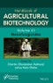 Handbook of Agricultural Biotechnology, Volume 3. Nanofungicides. Edition No. 1. Handbook of Agricultural Bionanobiotechnology - Product Thumbnail Image