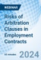 Risks of Arbitration Clauses in Employment Contracts - Webinar (Recorded) - Product Image