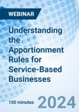 Understanding the Apportionment Rules for Service-Based Businesses - Webinar (Recorded)- Product Image