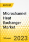 Microchannel Heat Exchanger Market: A Global and Regional Analysis, 2023-2033 - Product Thumbnail Image