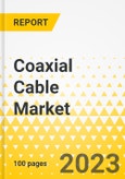 Coaxial Cable Market - A Global and Regional Analysis: Focus on Country and Region - Analysis and Forecast, 2023-2032- Product Image