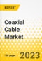 Coaxial Cable Market - A Global and Regional Analysis: Focus on Country and Region - Analysis and Forecast, 2023-2032 - Product Image