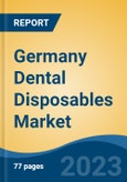 Germany Dental Disposables Market, By Region, Competition, Forecast and Opportunities, 2018-2028F- Product Image