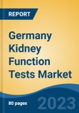Germany Kidney Function Tests Market, By Region, Competition, Forecast and Opportunities, 2018-2028F- Product Image
