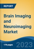 Brain Imaging and Neuroimaging Market - Global Industry Size, Share, Trends, Opportunity, and Forecast, 2018-2028F- Product Image