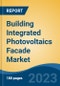 Building Integrated Photovoltaics Facade Market - Global Industry Size, Share, Trends, Opportunity, and Forecast, 2018-2028F - Product Image