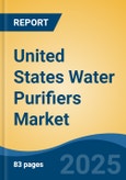 United States Water Purifiers Market, By Region, Competition, Forecast and Opportunities, 2018-2028F- Product Image