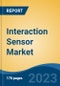 Interaction Sensor Market - Global Industry Size, Share, Trends, Opportunity, and Forecast, 2018-2028F - Product Image