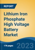 Lithium Iron Phosphate High Voltage Battery Market - Global Industry Size, Share, Trends, Opportunity, and Forecast, 2018-2028F- Product Image