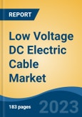 Low Voltage DC Electric Cable Market - Global Industry Size, Share, Trends, Opportunity, and Forecast, 2018-2028F- Product Image