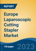 Europe Laparoscopic Cutting Stapler Market, By Country, By Competition Forecast & Opportunities, 2018-2028F- Product Image