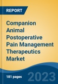 Companion Animal Postoperative Pain Management Therapeutics Market - Global Industry Size, Share, Trends, Opportunity, and Forecast, 2018-2028F- Product Image