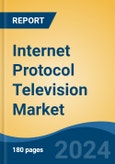 Internet Protocol Television Market - Global Industry Size, Share, Trends, Opportunity, and Forecast, 2018-2028F- Product Image