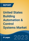 United States Building Automation & Control Systems Market, By Region, Competition, Forecast and Opportunities, 2018-2028F- Product Image