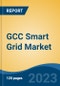 GCC Smart Grid Market, By Country, By Competition Forecast & Opportunities, 2018-2028F - Product Thumbnail Image