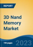 3D Nand Memory Market - Global Industry Size, Share, Trends, Opportunity, and Forecast, 2018-2028F- Product Image
