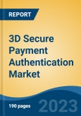 3D Secure Payment Authentication Market - Global Industry Size, Share, Trends, Opportunity, and Forecast, 2018-2028F- Product Image