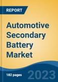 Automotive Secondary Battery Market - Global Industry Size, Share, Trends, Opportunity, and Forecast, 2018-2028F- Product Image