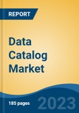 Data Catalog Market - Global Industry Size, Share, Trends, Opportunity, and Forecast, 2018-2028F- Product Image